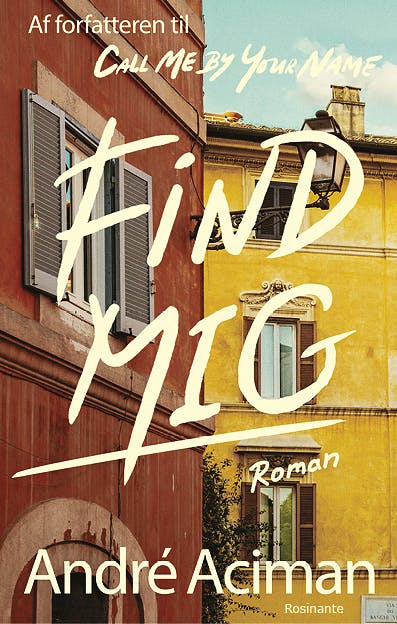 Find mig af André Aciman. Find mig af André Aciman