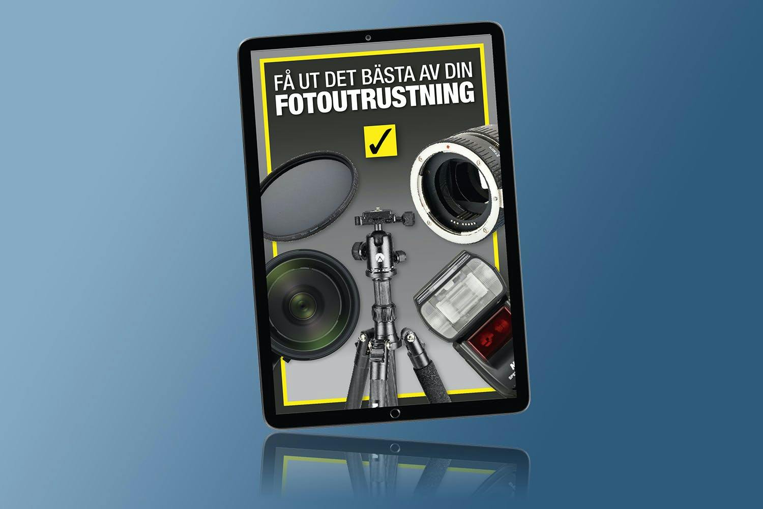 E-bok: Få ut det bästa av din kamerautrustning