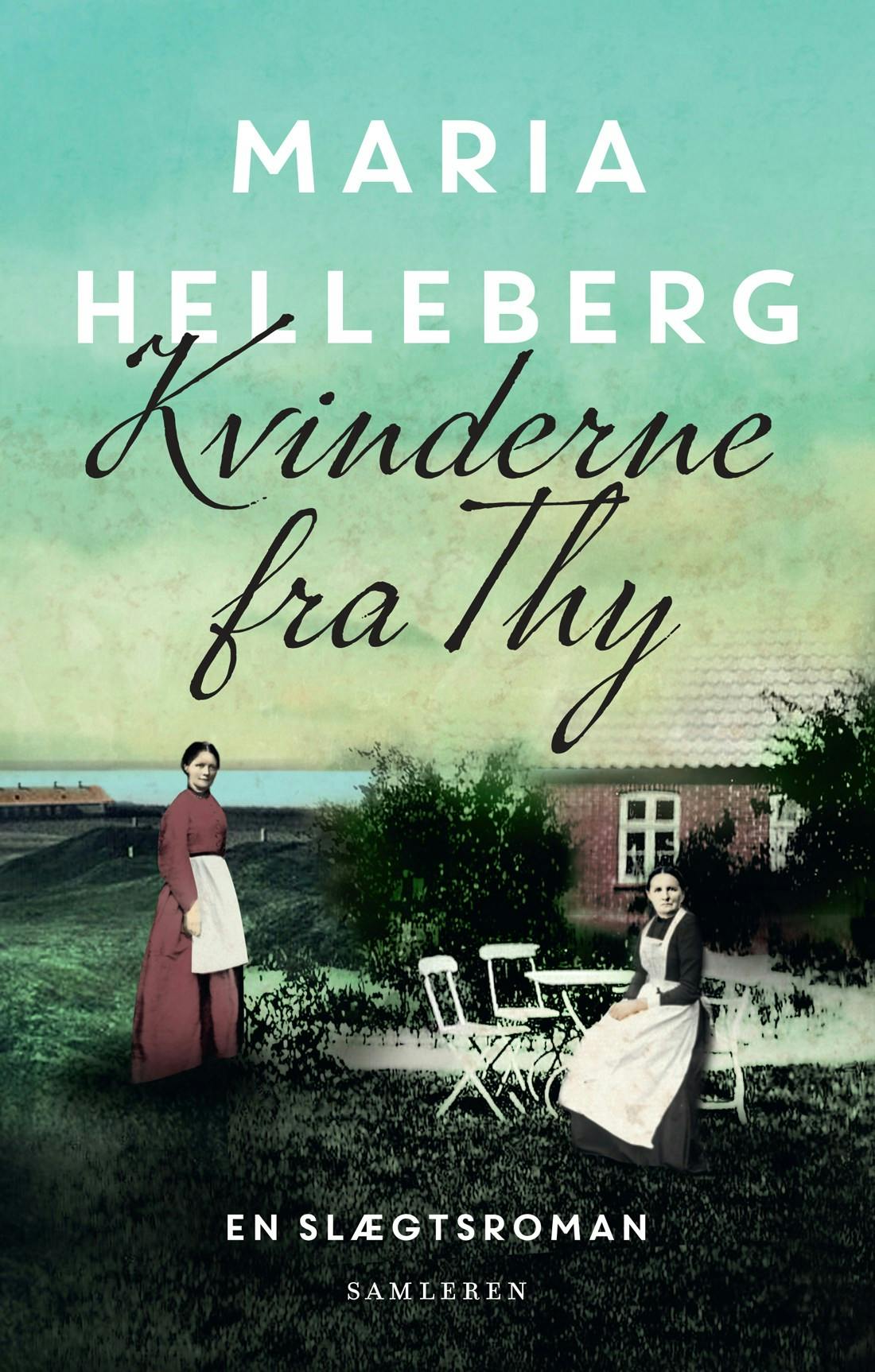 Kvinderne fra Thy af Maria Helleberg Kvinderne fra Thy af Maria Helleberg