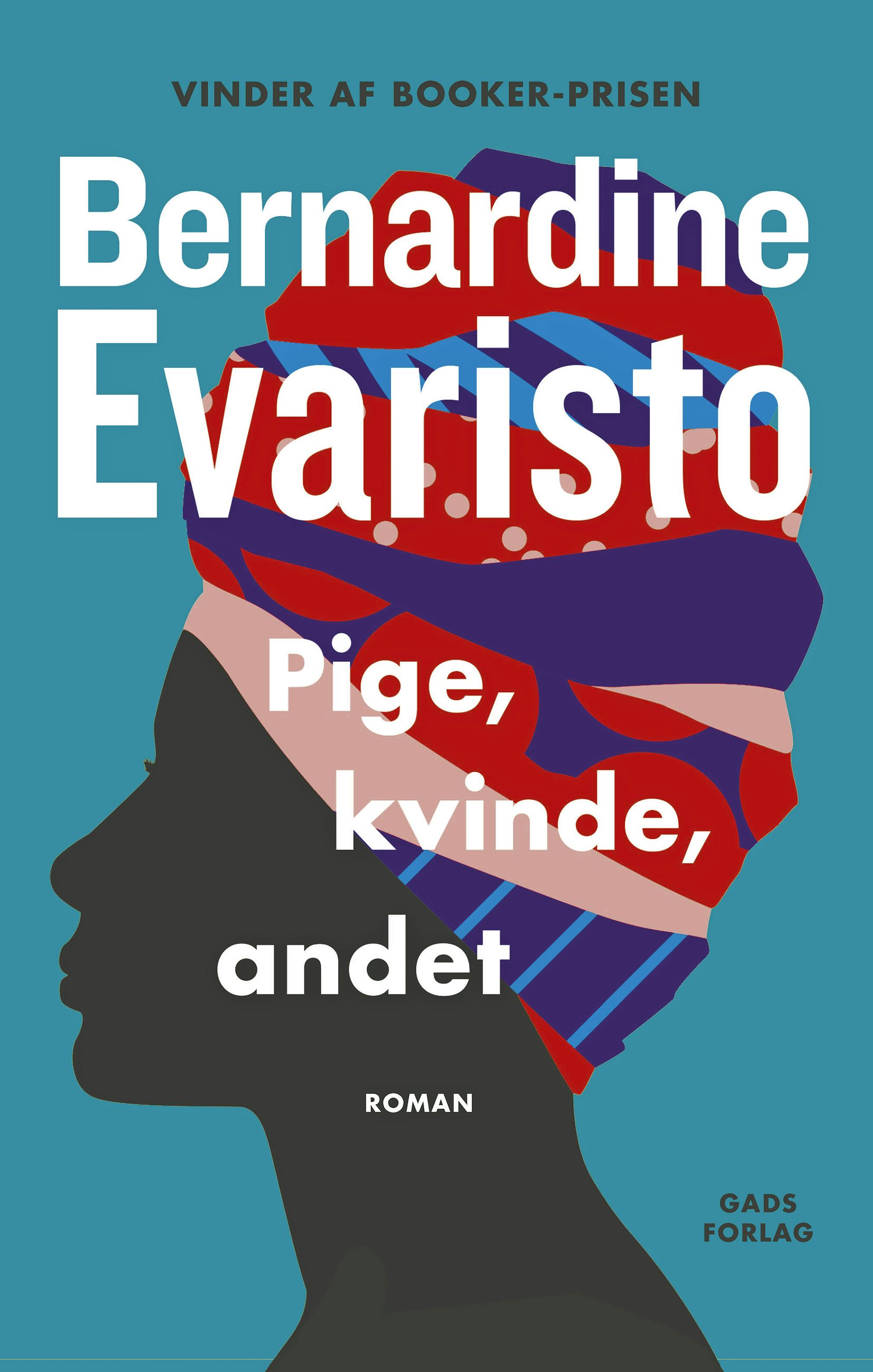 Pige, kvinde, andet af Bernardine Evaristo. Pige, kvinde, andet af Bernardine Evaristo